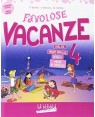 LA SCUOLA 0314 FAVOLOSE VACANZE 4   NARRATIVA