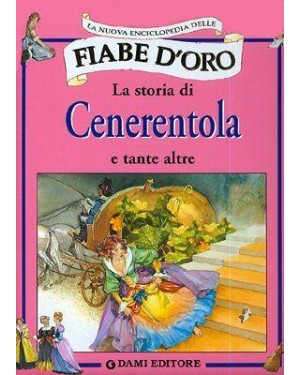 DAMI  fiabe d oro cenerentola