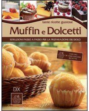 DIX EDITORE  libro muffin e dolcetti