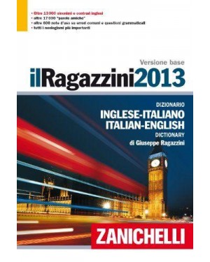 ZANICHELLI EDITORE  dizionario inglese italiano ragazzini 2013